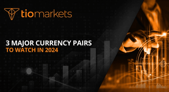 3-major-currency-pairs-to-watch-in-2024